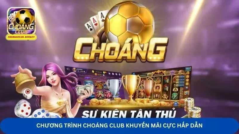Hướng Dẫn Cách Nhận Khuyến Mãi Nạp Lần Đầu Choangclub